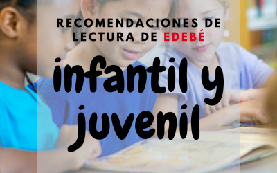 Recomendaciones de lectura infantil y juvenil de edebé